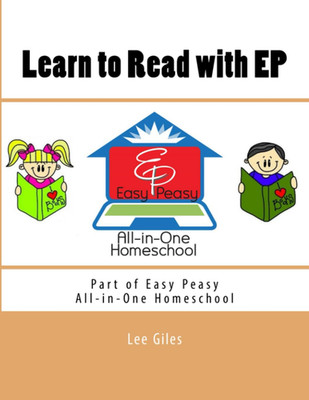 Learn to Read with EP: Part of the Easy Peasy All-In-One Homeschool (EP Reader S