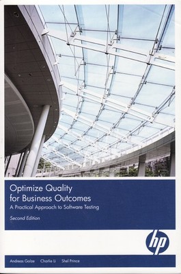 Optimize Quality For Business Outcomes: A Practical Approach to Software Tes...