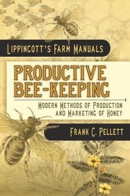 Produktive Bienenhaltung moderne Methoden der Herstellung und Vermarktung von Honig:
