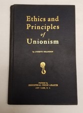 Ethics and Principles of Unionism by Brandon Industrial Union League c1935