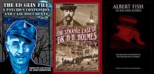 H.H. Holmes - Ed Gein - Albert Fish 3 NEW BOOKS - FREE SHIPPING