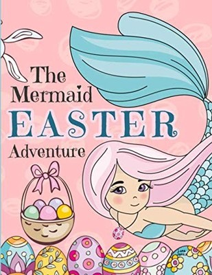 The Mermaid Easter Adventure: Picture Book For Preschoolers & Toddlers. Idea...