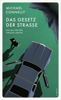 Das Gesetz Der StraßE | Michael Connelly | Ein Fall FüR Den Lincoln Lawyer