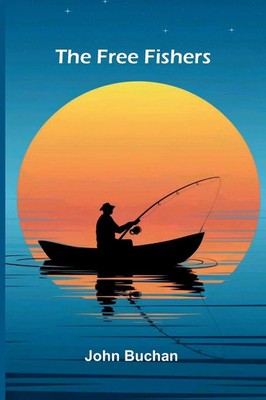 John Buchan | The Free Fishers | Taschenbuch | Englisch (2026) | Alpha Edition