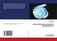 Sheetal Kanthali (U. A.) | Retention And Relapse In Orthodontics | Taschenbuch