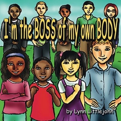 I'M THE BOSS OF MY OWN BODY By Lynn Littlejohn **BRAND NEW**
