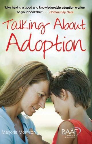 Talking About Adoption to Your Adopted Child: 5th Edition By Marjorie,Morrison