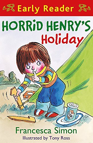 Horrid Henry's Holiday: (Early Reader 3) (HORRID HENRY EARLY READER) By Frances