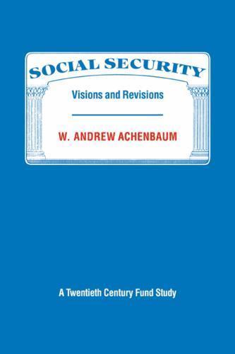 Social Security Visions Revisions Twentieth Century Fund Study W.… 9780521357661