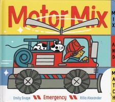 Motor Mix: Emergency Vehicle Board book Mix & Match Pages 9781452148380