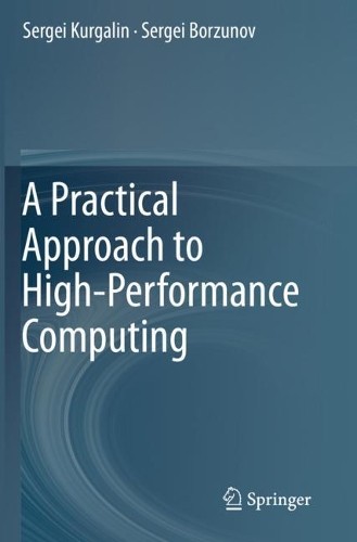A Practical Approach to High-Performance Computing - 9783030275600