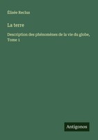 ÉLiséE Reclus | La Terre | Taschenbuch | FranzöSisch (2025) | Antigonos Verlag