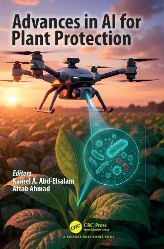 Advances in AI for Plant Protection by Kamel Ahmed Abd-Elsala... - 9781032885674