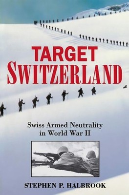 Target Switzerland by Stephen Halbrook PAPERBACK 9780306813252