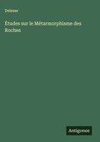 Delesse | ÉTudes Sur Le MéTarmorphisme Des Roches | Buch | FranzöSisch (2025)
