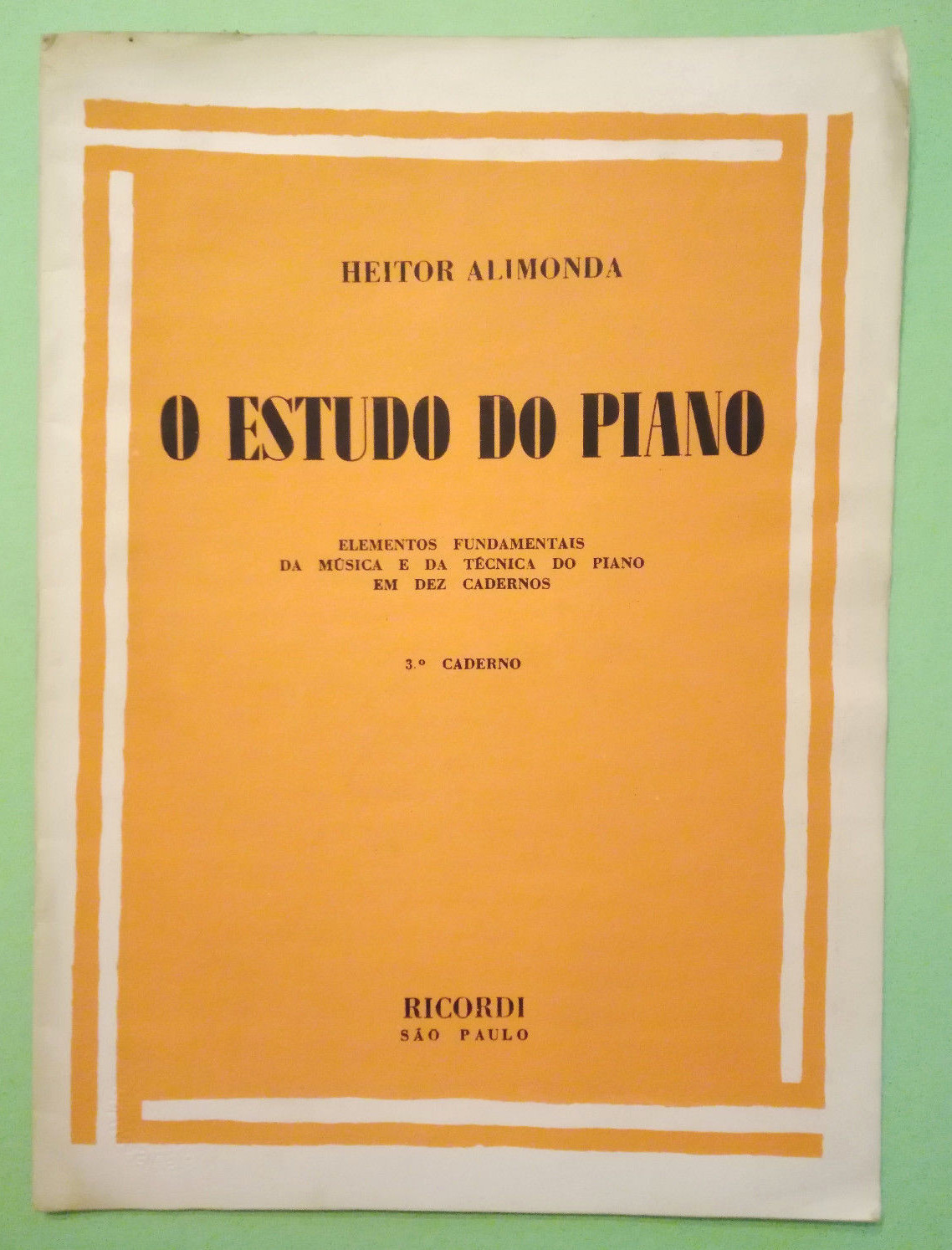Spartito Music Sheet Heitor Alimonda O ESTUDO DO PIANO 3°Caderno sao paulo (S1)