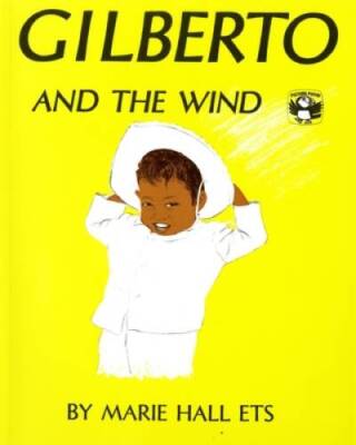 Gilberto and the Wind - Paperback By Ets, Marie Hall - VERY GOOD