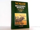 Nosler Reloading Manual Number One. Nosler, Bob: