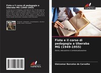 Fista E Il Corso Di Pedagogia A Uberaba Mg (1949-1955) Carvalho Taschenbuch 2025