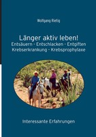 LäNger Aktiv Leben! | Wolfgang Rietig | Taschenbuch | 104 S. | Deutsch | 2012