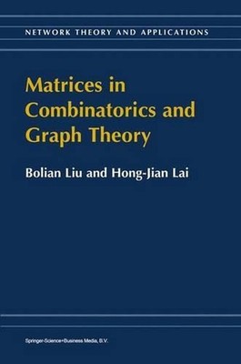Matrices in Combinatorics and Graph Theory by Bolian Liu (English) Paperback Boo