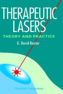 Therapeutic Lasers: Theory and Practice, USA Vers by Baxter, G. David 0443043930