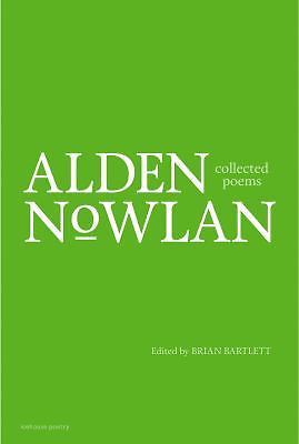 Collected Poems of Alden Nowlan by Alden Nowlan (2017, Hardcover)