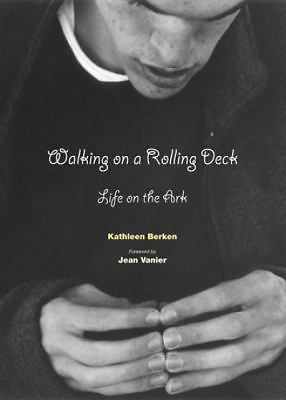 Walking on a Rolling Deck: Life on the Ark by Berken, Kathleen