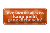 Blechschild Spruch 27X10 Cm Wer Offen FüR Alles Nicht Dicht Deko Schild Tin Sign