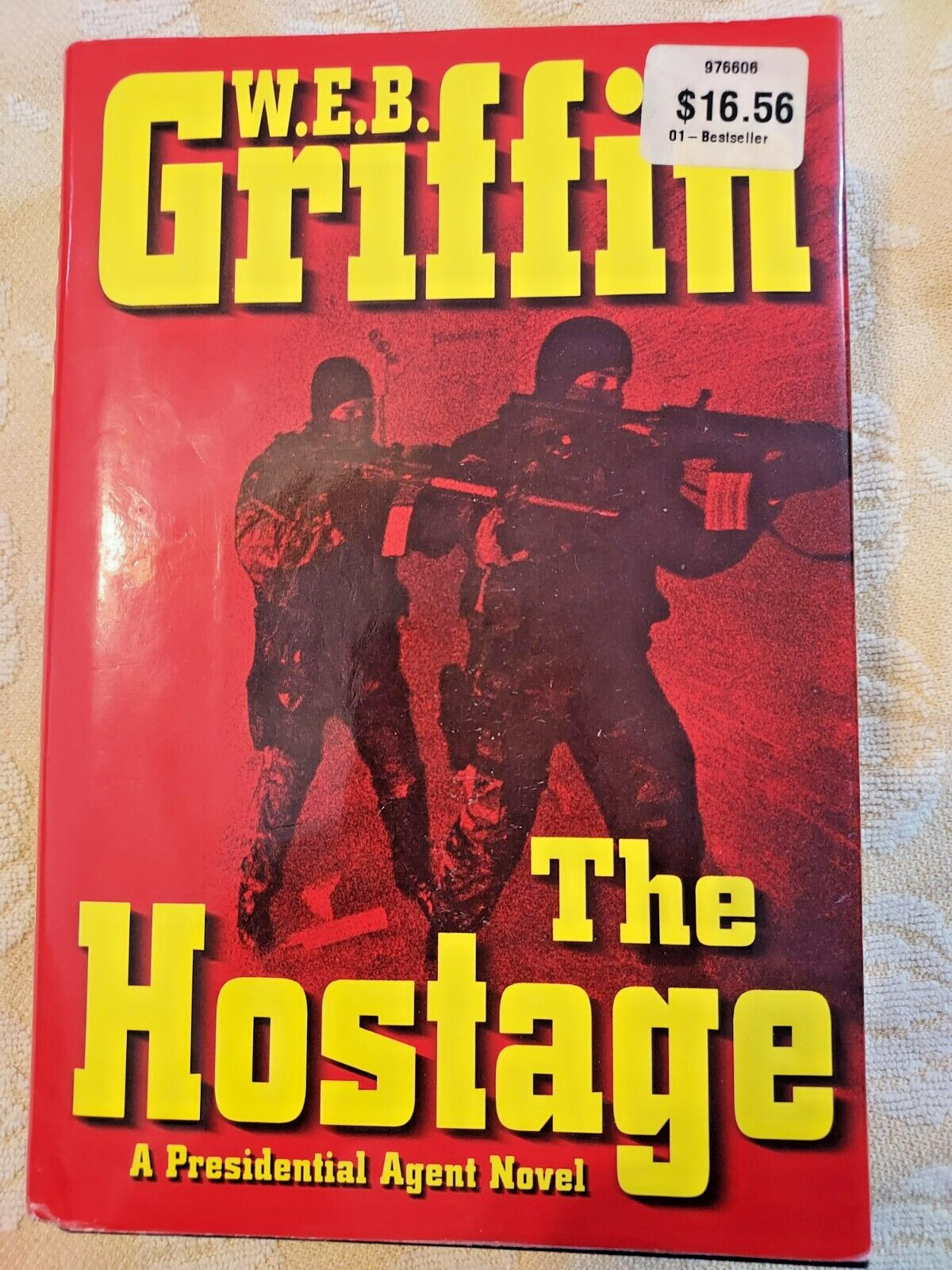 The Hostage; A Presidential Agent Novel - hardcover,  WEB Griffin