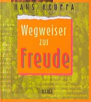 Wegweiser zur Freude Kruppa, Hans, PhotoAlto und M. Kneusslin: