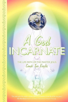 Sande Two Eagles | A God Incarnate | Taschenbuch | Englisch (2011)