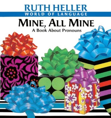 MINE, ALL MINE: A BOOK ABOUT PRONOUNS (TURTLEBACK SCHOOL & By Ruth Heller *VG+*