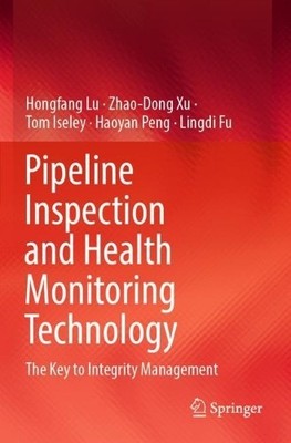 Pipeline Inspection and Health Monitoring Technology - 9789811968006