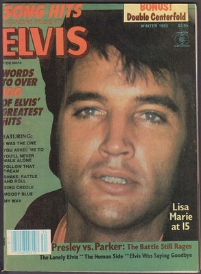 SONG HITS Presents ELVIS #13 Presley vs Parker; Lisa Marie at 15 + Winter 1983