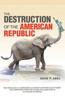 Gene P. Abel | THE Destruction OF THE American Republic | Taschenbuch | Englisch