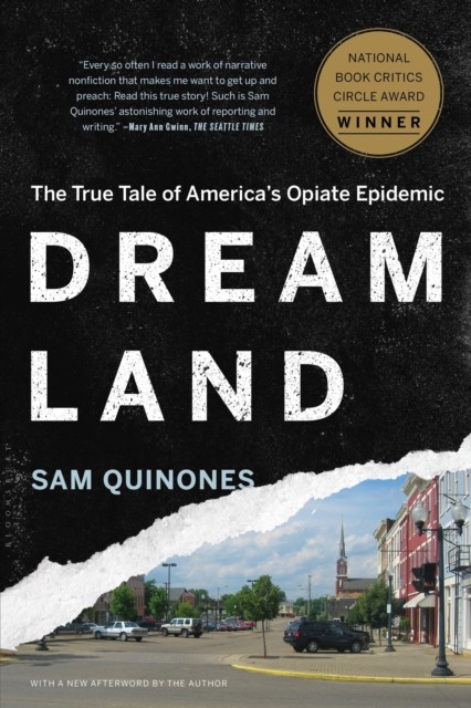 Dreamland: The True Tale of America's Opiate Epidemic. Quinones ** - Image 3