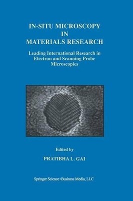 In-Situ Microscopy in Materials Research: Leading International Research in Elec