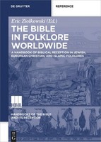 A Handbook Of Biblical Reception In Jewish, European Christian, And Islamic Folk