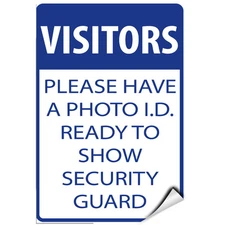 Visitors Please Have Photo I.D. Ready To Show Security Guard LABEL DECAL STICKER