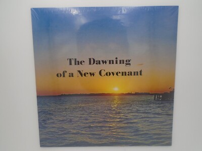 The Dawning of a New Covenant still sealed