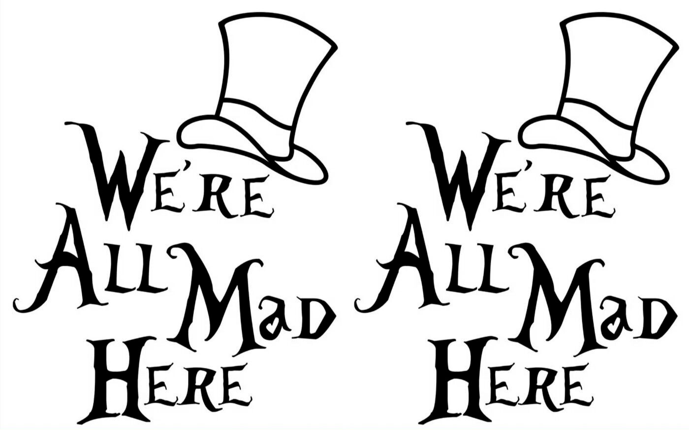We're All Mad Here - Alice in Wonderland, Two Black Vinyl De