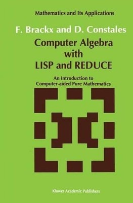 Computer Algebra with LISP and REDUCE - 9789401055499