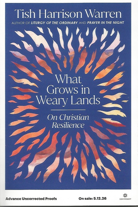 What Grows in Weary Lands by Tish Harrison Warren Advance Uncorrected Proof Book