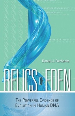 Relics of Eden: The Powerful Evidence of Evolution in Human DNA - hardcover ...