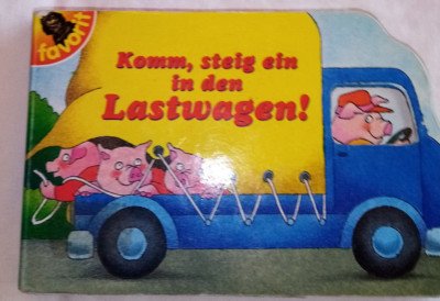 Kinderbuch Komm, steig mit mir in den Lastwagen