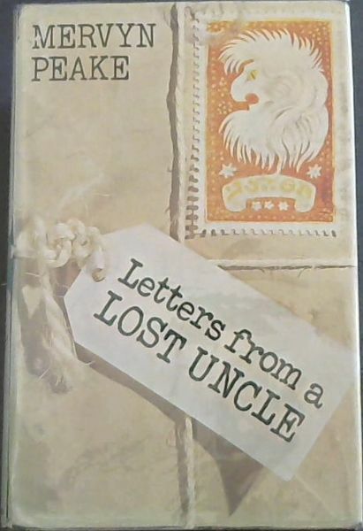 Peake, Mervyn .. Letters from a LOST UNCLE