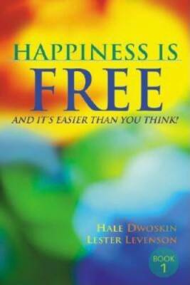 Happiness Is Free, and It's Easier Than You Think! - Paperback - VERY GOOD