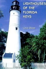 Lighthouses of the Florida Keys Hardcover Love Dean