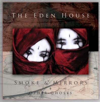 The Eden House Smoke & Mirrors + Other Ghosts (CD) Album